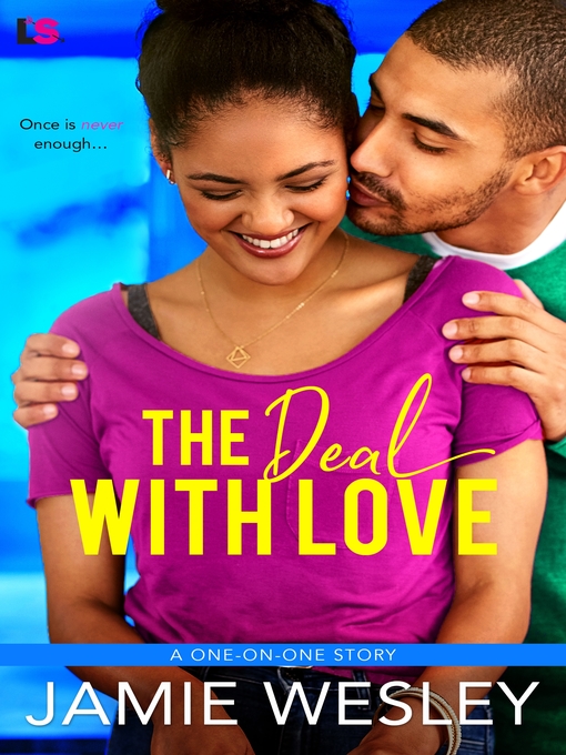 Title details for The Deal with Love by Jamie Wesley - Available
